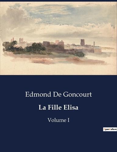 La Fille Elisa: Une exploration des réalités sociales et psychologiques de la prostitution au XIXe siècle