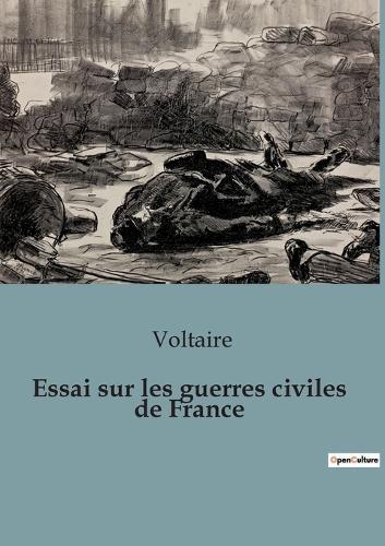 Essai sur les guerres civiles de France