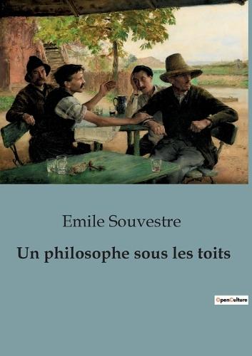 Un philosophe sous les toits: Prix de l'Académie française en 1864