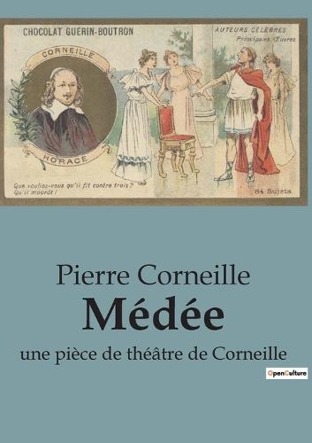 Médée: une pièce de théâtre de Corneille