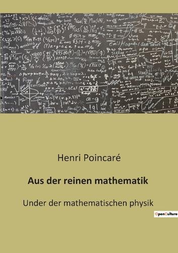 Aus der reinen mathematik: Under der mathematischen physik