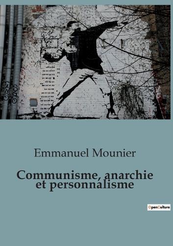 Communisme, anarchie et personnalisme