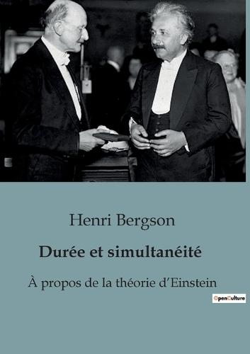 Durée et simultanéité: À propos de la théorie d'Einstein