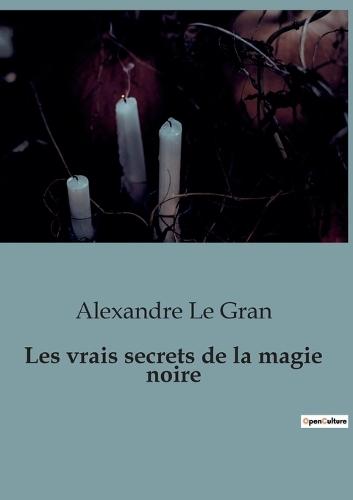 Les vrais secrets de la magie noire