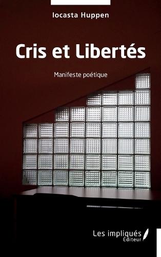 Cris et Libertés: Manifeste poétique