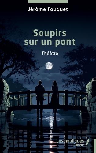 Soupirs sur un pont