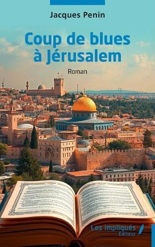 Coup de blues à Jérusalem