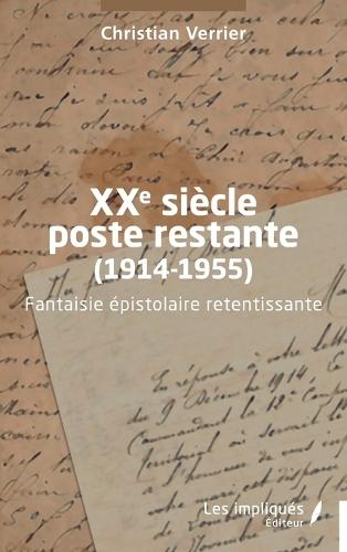 XXe siècle poste restante (1914-1955): Fantaisie épistolaire retentissante