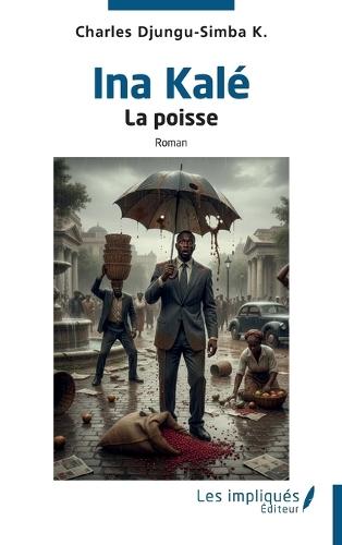 Ina Kalé: La poisse