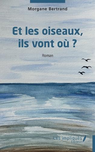 Et les oiseaux, ils vont où ?