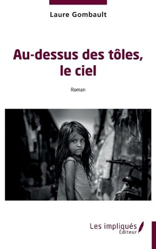 Au-dessus des tôles, le ciel