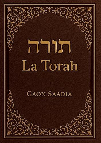 La Torah (Genèse, Exode, Lévitique, Nombres, Deutéronome): Les livres de la Bible hébraïque - édition intégrale revue et corrigée