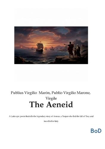 The Aeneid: A Latin epic poem that tells the legendary story of Aeneas, a Trojan who fled the fall of Troy and travelled to Italy