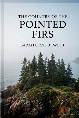 The Country of the Pointed Firs