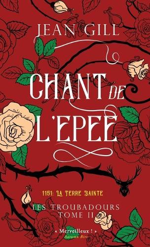 Chant de l'épée: 1151: Terre Sainte