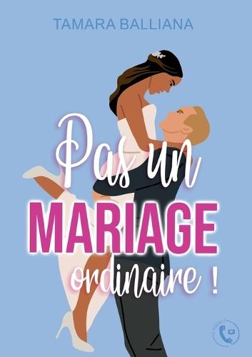 Pas un mariage ordinaire !