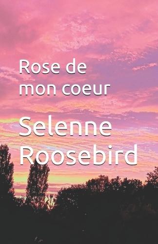 Rose de mon coeur