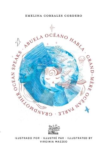 Abuela Océano Habla: Susurros de aguas vastas y profundas - Edición trilingüe (ES - EN - FR)