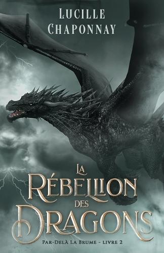 La Rébellion Des Dragons: Le dernier tome de la saga de Romantasy Slow Burn