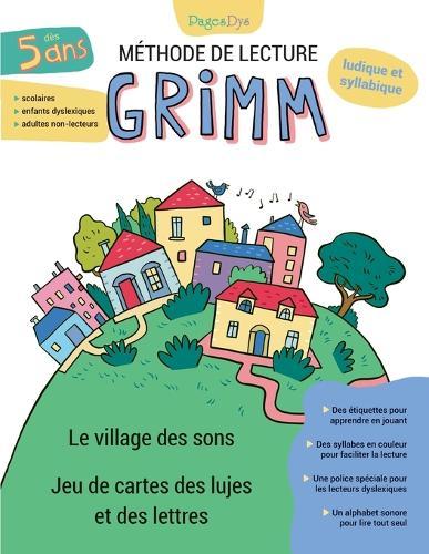 Méthode de lecture Grimm. Le Village des Sons. Affiches et jeux de cartes: Supports visuels et ludiques pour accompagner l'apprentissage de la lecture