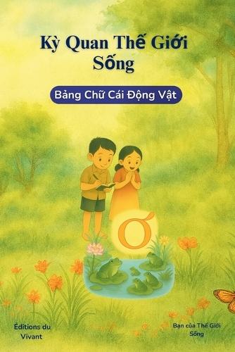 Kỳ Quan Thế Giới Sống: Bảng Chữ Cái Động Vật: Bảng Chữ Cái Động Vật