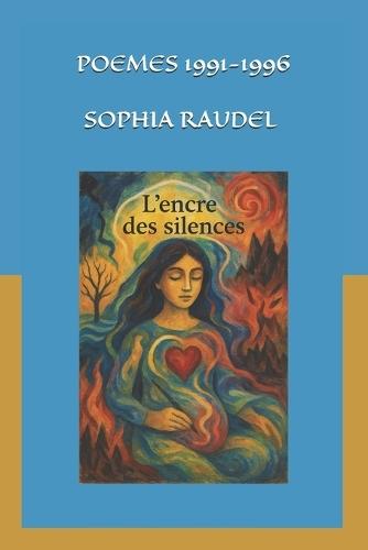 L' encre des silences: Poèmes 1991-1996
