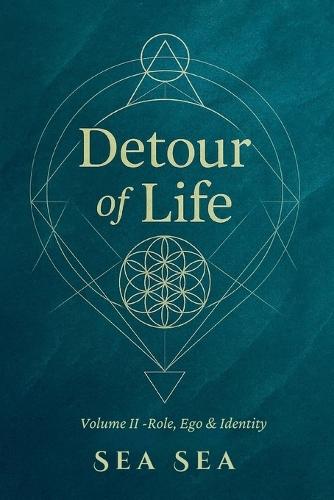 Detour of Life: Volume II - Role, Ego & identity
