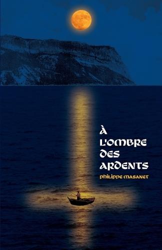 À l'ombre des ardents