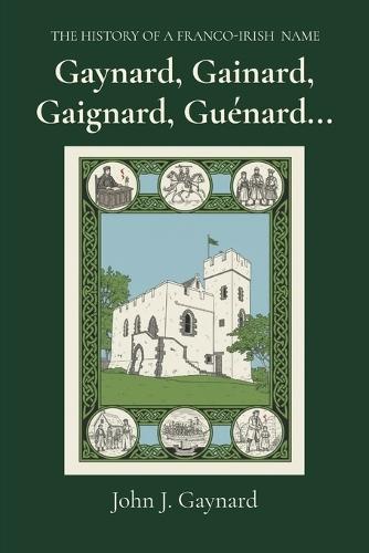 Gaynard, Gainard, Gaignard, Guénard...