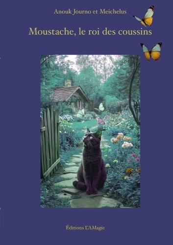 Moustache, le roi des coussins: Une histoire vraie
