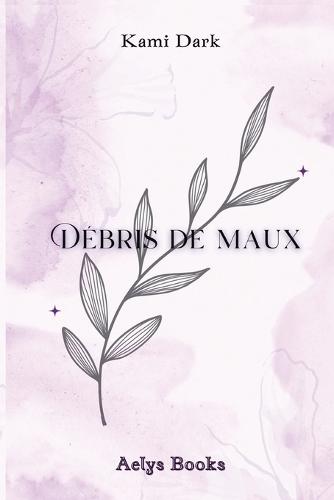 Débris de maux