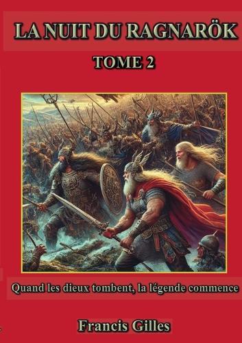 La nuit du ragnarök: Tome 2