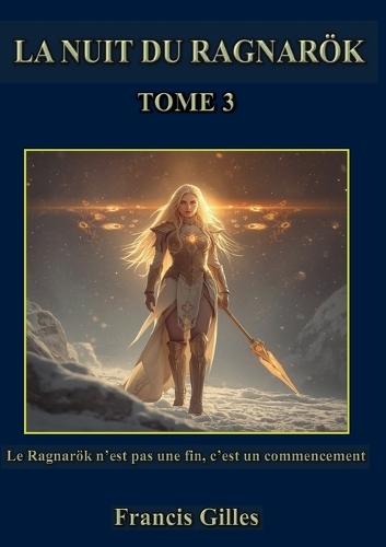 La nuit du ragnarök: Tome 3
