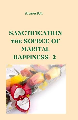 Sanctification: the Source of Marital Happiness