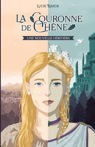 La Couronne de Chêne: Une nouvelle héritière