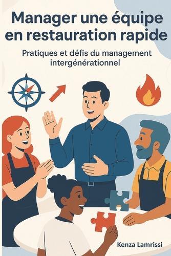 Manager une équipe en restauration rapide: Pratiques et défis du management intergénérationnel