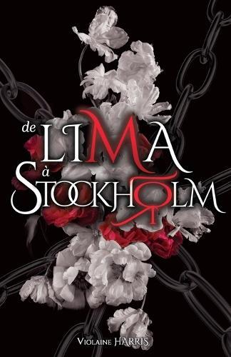 De Lima à Stockholm: Tome 1