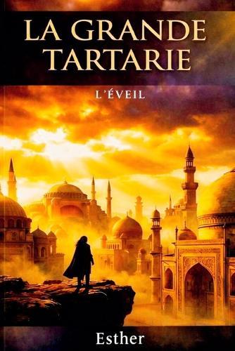 La grande tartaria: Au dela de l imaginaire