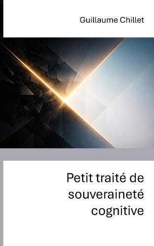 Petit traité de souveraineté cognitive
