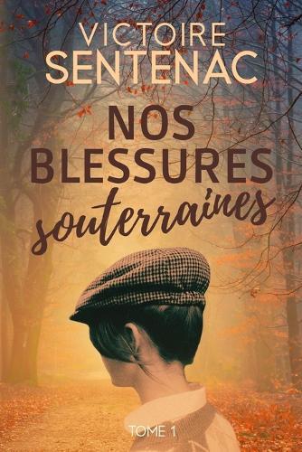 Nos blessures souterraines: Une fresque bouleversante au coeur de l'Histoire - Nouveau roman 2026
