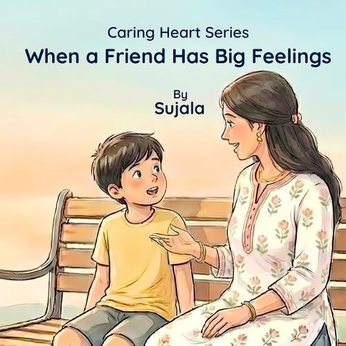 When a Friend Has Big Feelings