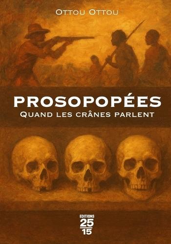 Prosopopées: Quand Les Crânes Parlent