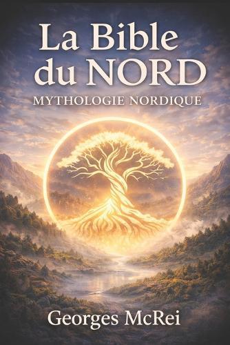 La Bible du Nord - Mythologie Nordique
