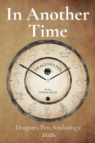 In Another Time: Dragon's Pen Anthology 2026