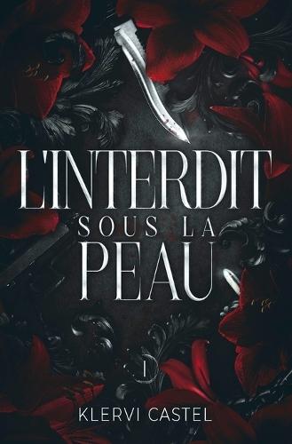 L'interdit sous la peau: Tome 1