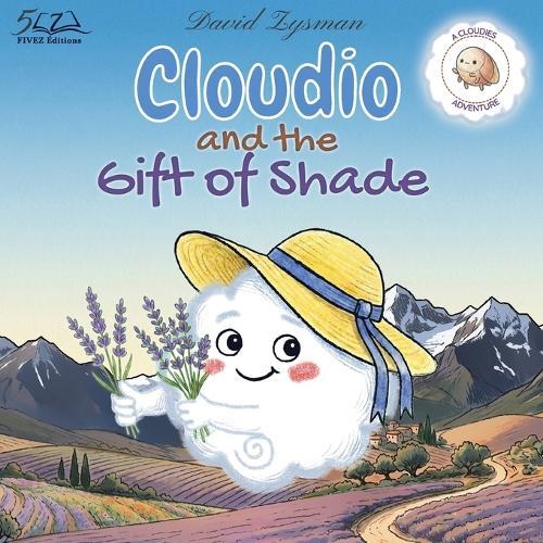 Cloudio and the Gift of Shade: A gentle bedtime story about friendship and nature