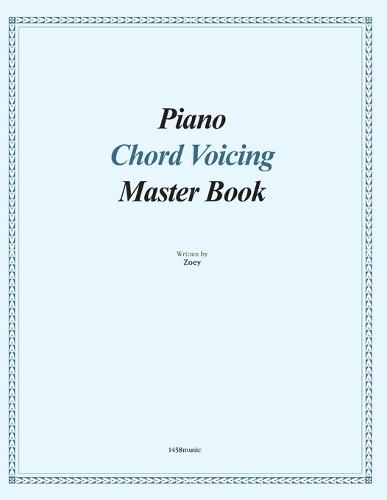 Piano Chord Voicing Master Book: for jazz, pop, and CCM musicians