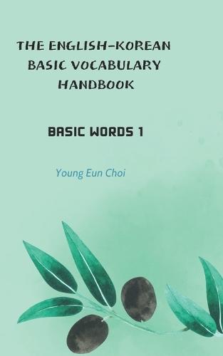 The English-Korean Basic Vocabulary Handbook: Basic Words 1