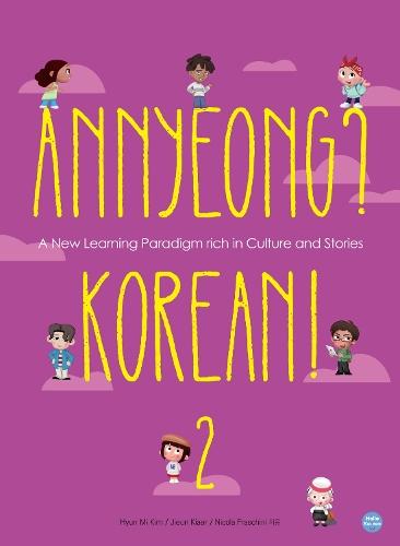 Annyeong? Korean! _ vol. 2: A New Learning Paradigm rich in Culture and Stories