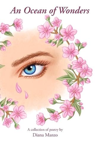 An Ocean of Wonders: A collection of poetry by Diana Manzo